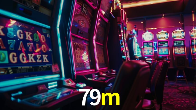 Descubra o Mundo do Cassino Online com 79m